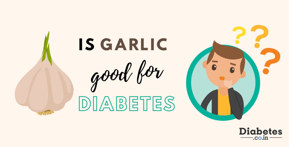 Is Garlic good for Diabetes?