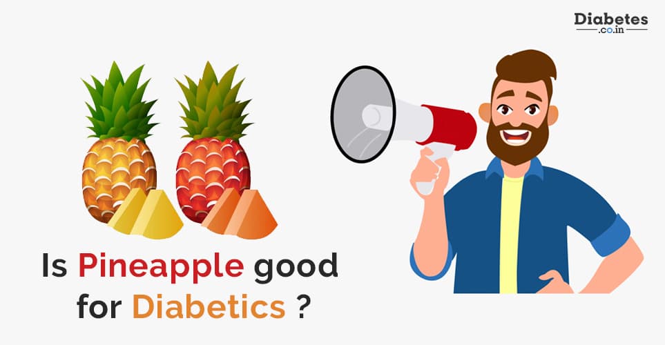 Is Pineapple good for Diabetics?