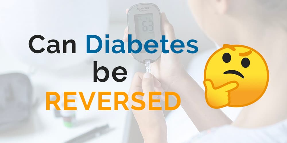 Can Diabetes be Reversed and How?