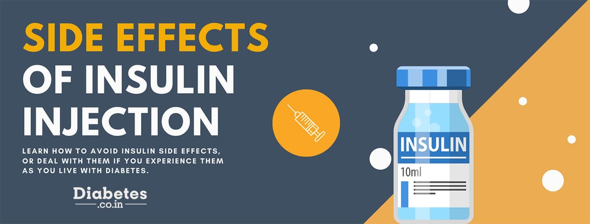 What are the Side Effects of Insulin Injection?