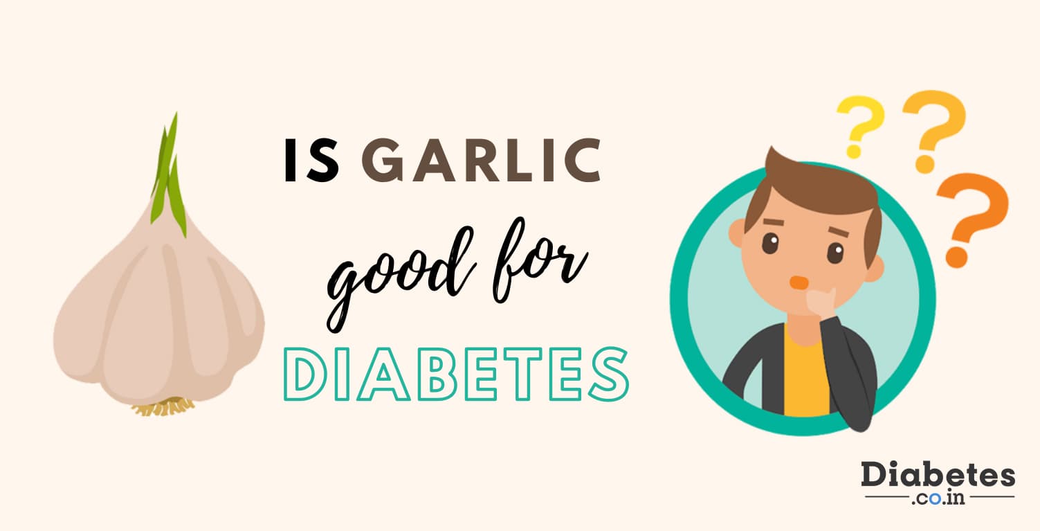Is Garlic good for Diabetes?